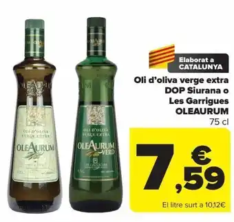 Carrefour Oli d'oliva verge extra dop siurana o les garrigues oleaurum oferta