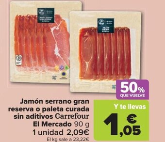 Carrefour Jamón serrano gran reserva o paleta curada sin aditivos Carrefour El Mercado 90 g oferta