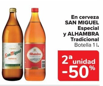 Carrefour En cerveza SAN MIGUEL Especial y ALHAMBRA Tradicional oferta