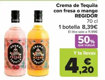 Carrefour Crema de Tequila con fresa o mango REGIDOR oferta