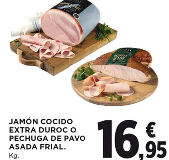 Hipercor JAMÓN COCIDO EXTRA DUROC O PECHUGA DE PAVO ASADA FRIAL. oferta