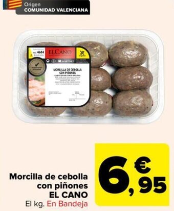 Carrefour Morcilla de cebolla con piñones EL CANO El kg. En Bandeja oferta