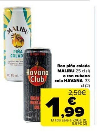 Carrefour Ron piña colada MALIBU 25 cl (1) o ron cubano cola HAVANA 33cl oferta