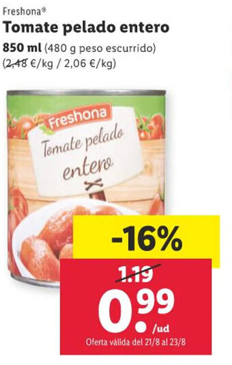 Freshona® Tomate pelado entero 850 ml (480 g peso escurrido) (2,48 €/kg / 2,06 €/kg)