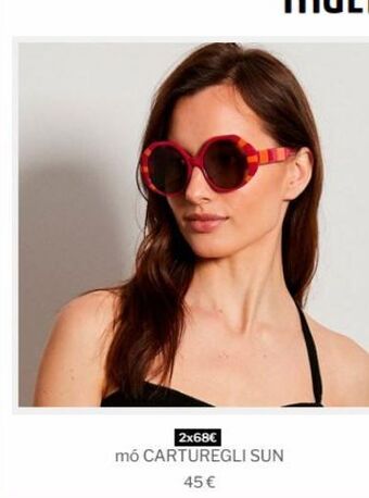 2x68€ mó carturegli sun 45 €
