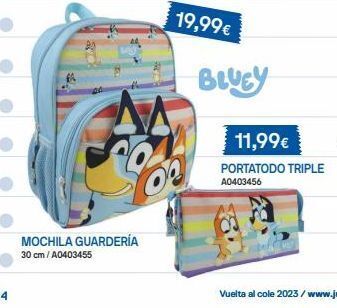 Juguettos Mochila guardería 30 cm/a0403455 19,99€ bluey 11,99€ portatodo triple a0403456 oferta