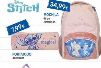 Juguettos Stitch 7,99€ portatodo a0398401 34,99€ mochila 41 cm a0403464 you are magical oferta