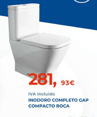 IVA incluido INODORO COMPLETO GAP COMPACTO ROCA
