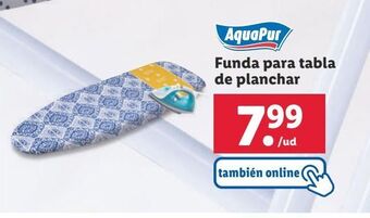 Lidl Funda para tabla de planchar aquapur oferta