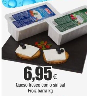 FROIZ Queso fresco con o sin sal Froiz barra kg oferta