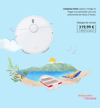 Xiaomi Limpieza total: aspira y friega tu hogar con precisión con una autonomía de hasta 2 horas. rebajas de verano 319,99 € 449,9 oferta