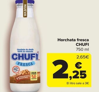 Carrefour Horchata fresca CHUFI oferta