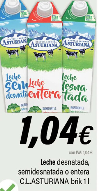 Cash Ifa Leche desnatada, semidesnatada o entera C.L.ASTURIANA brik 1L oferta