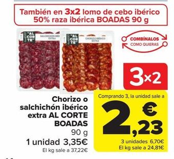 Carrefour Chorizo o salchichón ibérico extra al corte boadas oferta