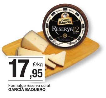 BonpreuEsclat Formatge reserva curat GARCÍA BAQUERO oferta