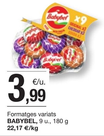 BonpreuEsclat Formatges variats BABYBEL, 9 u., 180 g 22,17 €/kg oferta