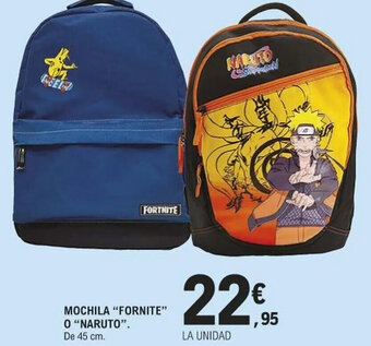 E.Leclerc MOCHILA "FORNITE" O "NARUTO". De 45 cm. oferta