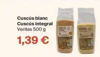 Veritas Cuscús blanc, Cuscús integral Veritas 500 g oferta