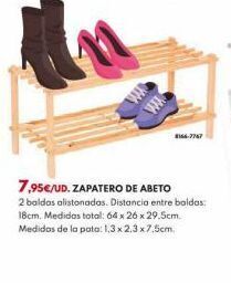 BricoCentro 7,95€/ud. zapatero de abeto 2 baldas alistonadas. distancia entre baldas: 18cm. medidas total: 64 x 26 x 29.5cm. medidas de oferta
