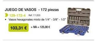 Coferdroza Juego de vasos - 172 piezas >129-172-4 ref. 7.1203 vasos hexagonales mixto de 1/4-3/8-1/2 103,31 € + va=125,00 € oferta