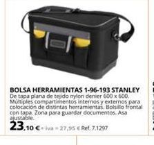 Coferdroza Bolsa herramientas 1-96-193 stanley de tapa plana de tejido nylon denier 600 x 600. multiples compartimentos internos y exter oferta