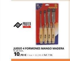 Coferdroza Profer  juego 4 formones mango madera 6-24 mm.  10,70€ iva-12,95 € ref. 7.96 oferta