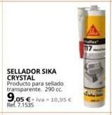 Coferdroza Sellador sika crystal producto para sellado transparente. 290 cc. 9,05 €-iva-10,95 € ref. 7.1535 oferta