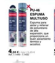 Coferdroza Pu-46  espuma multiuso  espuma para  aislar y rellenar  4,34 €-iva 5,25 €  ref. 7.1449-7.1450  de poliuretano de alta  expans oferta