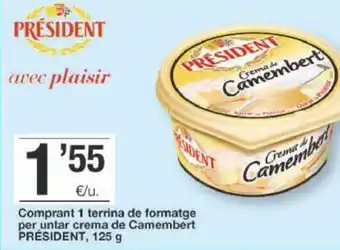 BonpreuEsclat President Comprant 1 terrina de formatge per untar crema de Camembert 125 g oferta