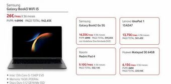 Vodafone Samsung galaxy book3 wifi 15 26€/mes x 36 meses pvpr: 1.099€ pago total: 942,45€ intel 13th core i5-1340p evo memoria 16gb lp oferta