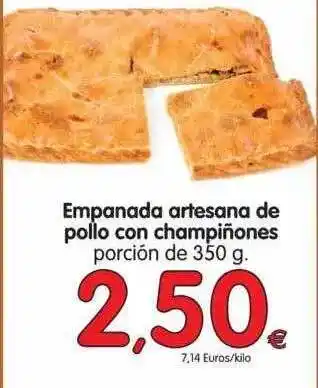 Alimerka Empanada artesana de pollo con champiñones porción de 350g oferta