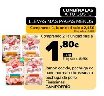 Supeco Jamón cocido, pechuga de pavo normal o braseada o pechuga de pollo Finíssimas CAMPOFRÍO oferta