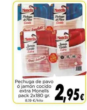 Proxi Monells Pechuga De Pavo ó Jamón Cocido Extra Pack 2x180gr oferta