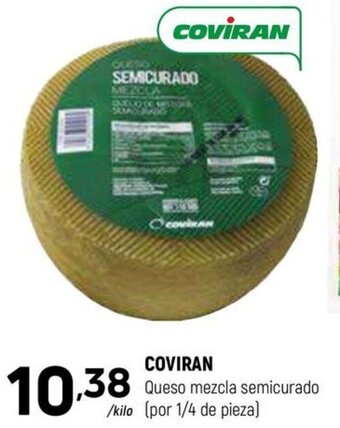 Coviran COVIRAN Queso mezcla semicurado /kilo (por 1/4 de pieza) oferta
