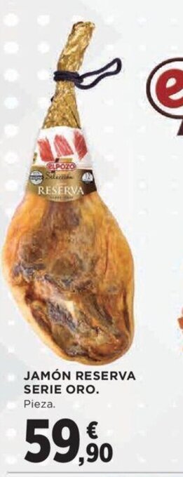 Hipercor JAMÓN RESERVA SERIE ORO. Pieza. oferta