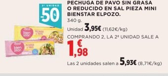 Hipercor PECHUGA DE PAVO SIN GRASA O REDUCIDO EN SAL PIEZA MINI BIENSTAR ELPOZO. oferta