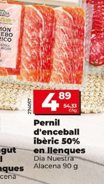 Dia Pernil d'enceball ibèric 50% en llenques oferta