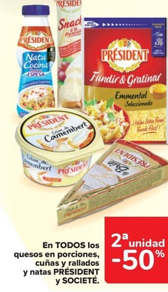 Carrefour En TODOS los quesos en porciones, cuñas y rallados y natas PRÉSIDENT y SOCIETE. oferta