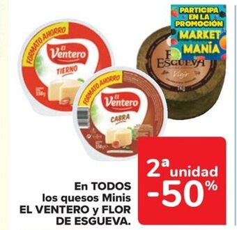 Carrefour EN TODOS los quesos Minis EL VENTERO y FLOR DE ESGUEVA oferta