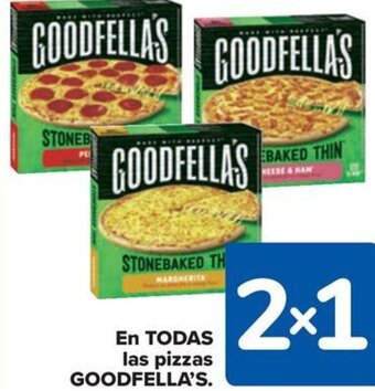 Carrefour EN TODAS las pizzas GOODFELLA'S. oferta