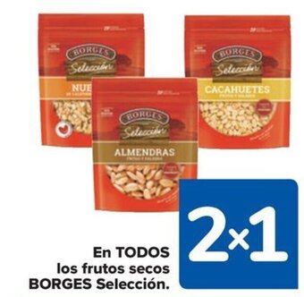 Carrefour EN TODOS los frutos secos BORGES Selección oferta