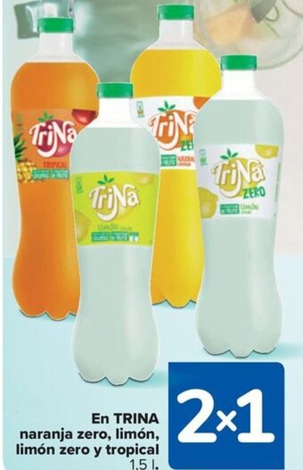 Carrefour En TRINA naranja zero, limón, limón zero y tropical oferta