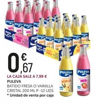 Comerco Cash & Carry PULEVA BATIDO FRESA O VAINILLA CRISTAL 200 ML P -12 UDS. oferta