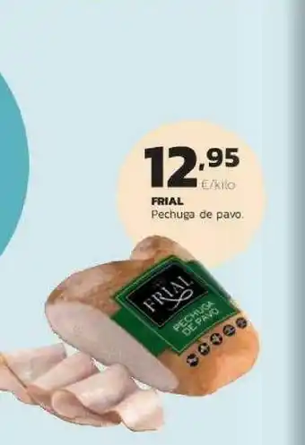Supermercados Lupa Frial Pechuga De Pavo oferta