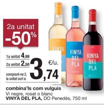 BonpreuEsclat Vi negre, rosat o blanc VINYA DEL PLA, DO Penedès, 750 ml oferta
