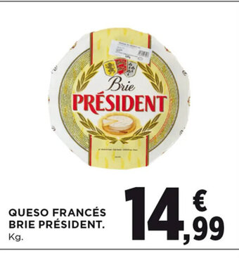 Hipercor QUESO FRANCÉS BRIE PRÉSIDENT. Kg oferta