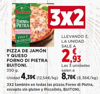 Hipercor PIZZA DE JAMÓN Y QUESO FORNO DI PIETRA BUITONI 350 g oferta