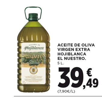 Hipercor ACEITE DE OLIVA VIRGEN EXTRA HOJIBLANCA EL NUESTRO. 5 L. oferta