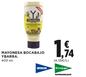 Hipercor MAYONESA BOCABAJO YBARRA 400 ml oferta