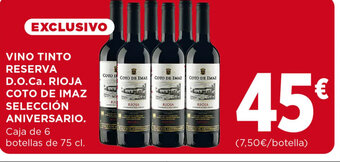 Hipercor VINO TINTO RESERVA D.O.Ca. RIOJA COTO DE IMAZ SELECCIÓN ANIVERSARIO oferta